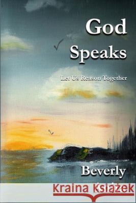 God Speaks Beverly Anita 9781329577107