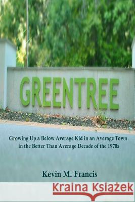 Green Tree Kevin M. Francis 9781329581883