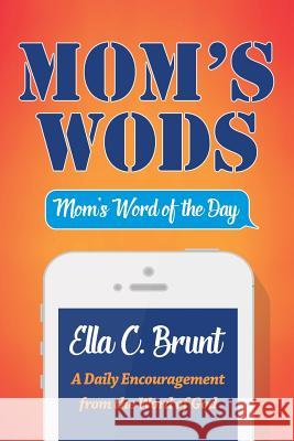 Mom's WODS Brunt, Ella C. 9781329583795