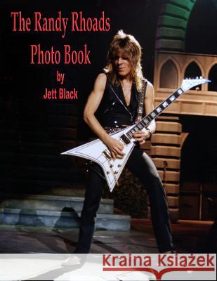 The Randy Rhoads Photo Book Jett Black 9781329588790