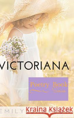 Victoriana Emily Isaacson 9781329592087 Lulu.com