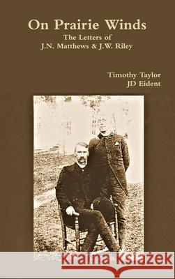 On Prairie Winds JD Eident, Timothy Taylor (University of Minnesota, USA) 9781329603158
