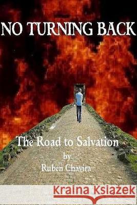 No Turning Back: The Road to Salvation Ruben Chavira 9781329607309