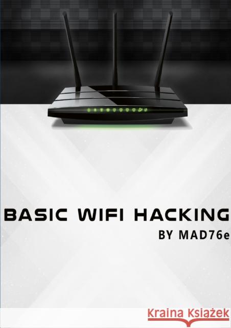 Basic Wifi-Hacking Sven-Erik Zetterstrom 9781329619814