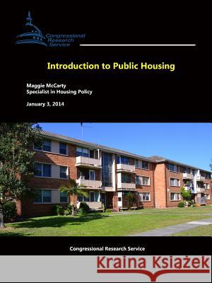 Introduction to Public Housing Maggie McCarty Congressional Researc 9781329630154