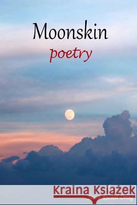 Moonskin: Poetry Jacob Russell Dring 9781329639348