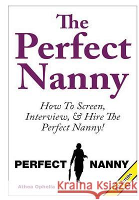 The Perfect Nanny Athea Ophelia 9781329641839