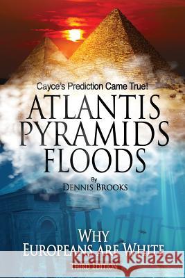 Atlantis Pyramids Floods Dennis Brooks 9781329655669