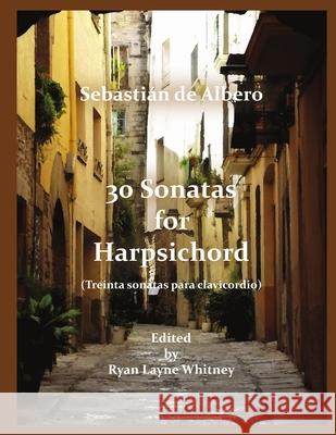 30 Sonatas for Harpsichord Sebastian D 9781329660281 Lulu.com