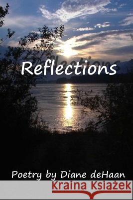 Reflections Diane deHaan 9781329664166