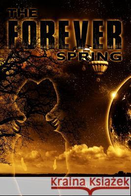 The Forever Spring K. G. Bethlehem 9781329666221