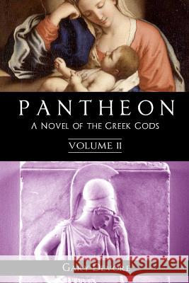 Pantheon - Volume II Gary DeVore 9781329675735 Lulu.com