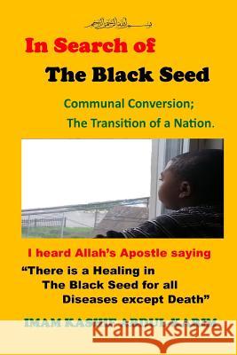 In Search of the Black Seed Kashif Abdul-Karim 9781329694897