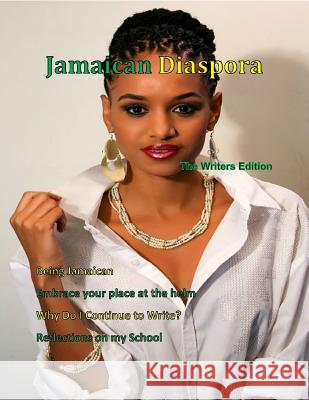 Jamaican Diaspora: The Writers Edition Janice Maxwell 9781329704183 Lulu.com