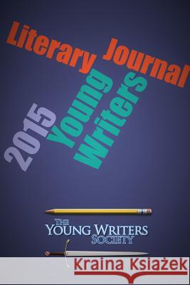 Young Writers Literary Journal 2015 Nathaniel Caldwell 9781329704220 Lulu.com