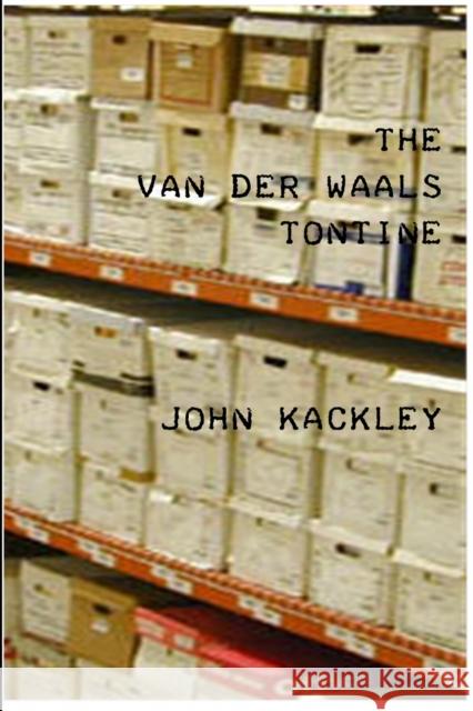 The Van der Waals Tontine Kackley, John 9781329710184 Lulu.com