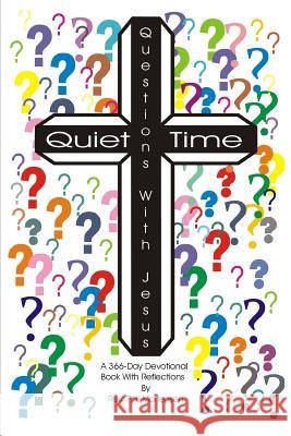 Quiet Time Questions with Jesus Phil Mortensen 9781329710894