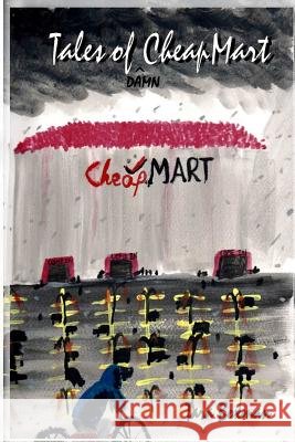 Tales of Damn Cheapmart Tara Boxman 9781329734074