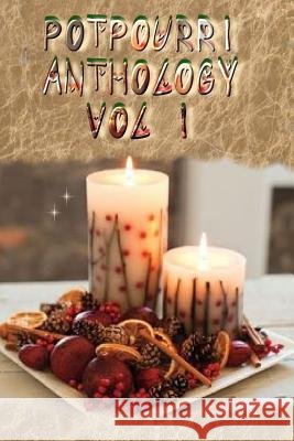 Potpourri Anthology Vol I Susan Joyner-Stumpf and Members of POTPOURRI POETS 9781329736283