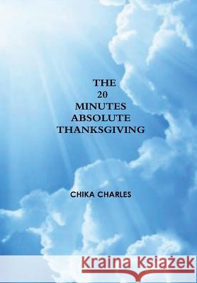 The 20 minutes Absolute Thanksgiving Charles, Chika 9781329745360