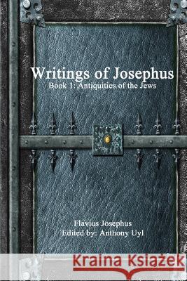 Writings of Josephus: Book 1 Flavius Josephus 9781329748088 Lulu.com