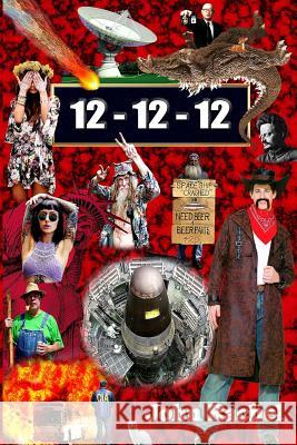 12 - 12 - 12 (Book 2 of John Rachel's End-of-the-World Trilogy) Rachel, John 9781329749948