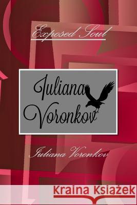 Exposed Soul Iuliana Voronkov 9781329758285