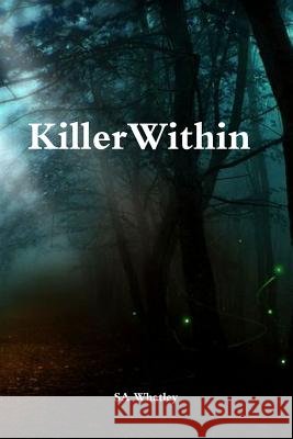 Killer Within Sa Whatley 9781329761018