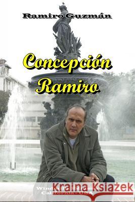 Concepción Ramiro Guzmán, Ramiro 9781329767454