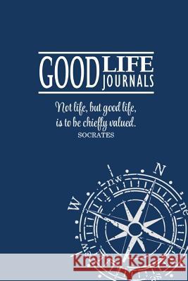 Good Life Journal Charlie &. Megan Good 9781329770928