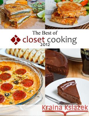 The Best of Closet Cooking 2012 Kevin Lynch 9781329783911 Lulu.com