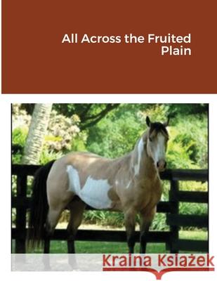 All Across the Fruited Plain William Smith 9781329788633