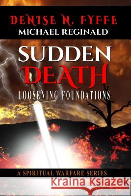 Sudden Death: Loosening Foundations Poetess Denise N. Fyffe 9781329802674 Lulu.com