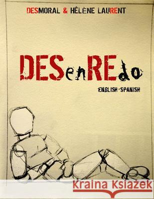 DESenREdo (English-Spanish) Desmoral  H 9781329809192 Lulu.com