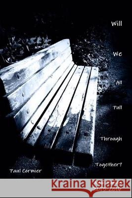 Will We All Pull Through Together? Paul Cormier 9781329819344