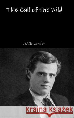 The Call of the Wild Jack London 9781329820463 Lulu.com