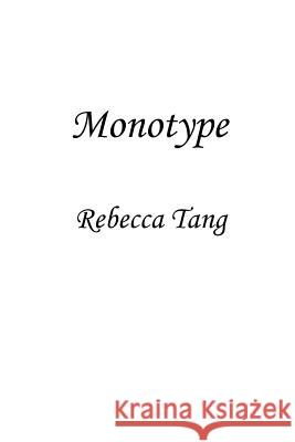 Monotype Rebecca Tang 9781329821132 Lulu.com