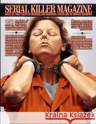 Serial Killer Magazine Issue 22 James Gilks 9781329832169 Lulu.com