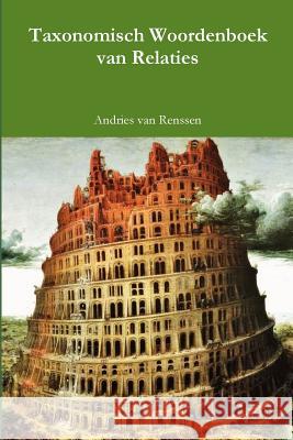 Taxonomisch Woordenboek van Relaties Van Renssen, Andries 9781329832411