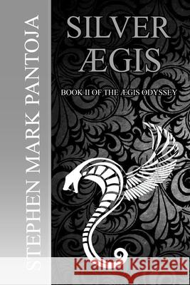 Silver Aegis Stephen Pantoja 9781329845602 Lulu.com
