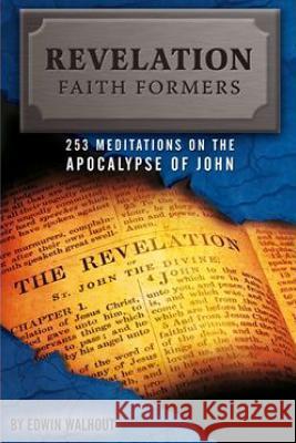 Revelation Faith Formers Edwin Walhout 9781329851993