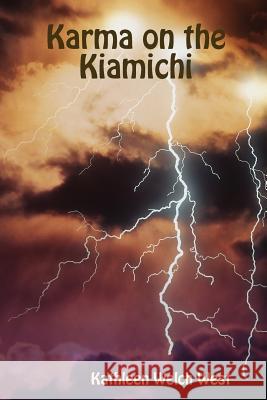 Karma on the Kiamichi Kathleen Welch West 9781329854550