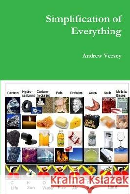 Simplification of Everything Andrew Vecsey 9781329864627