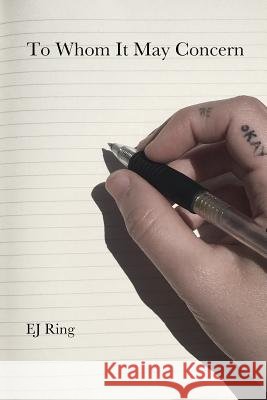 To Whom it May Concern EJ Ring 9781329867505