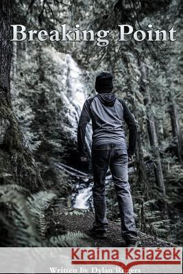 Breaking Point Dylan Rogers 9781329874541