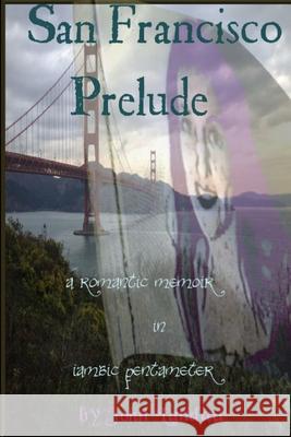 San Francisco Prelude John Landau 9781329877290