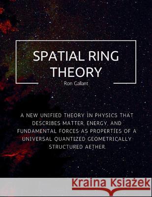 Spatial Ring Theory Ron Gallant 9781329880320 Lulu.com