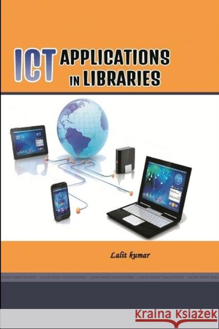Ict Applications in Libraries Lalit Kumar 9781329882805