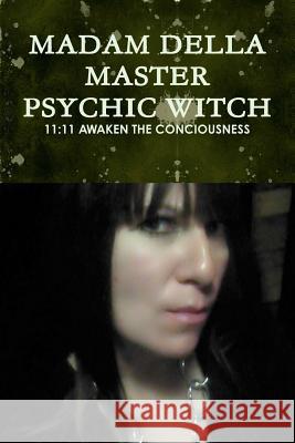 Madam Della Master Psychic Witch Madam Della 9781329887695