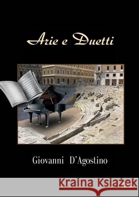 Arie e Duetti Giovanni D'Agostino 9781329897946